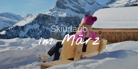 Skiurlaub im MÃ rz