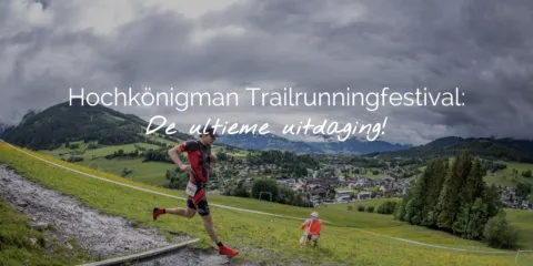 Trailrunningfestival Hochkönigman Header NL Hochkönig Tourismus