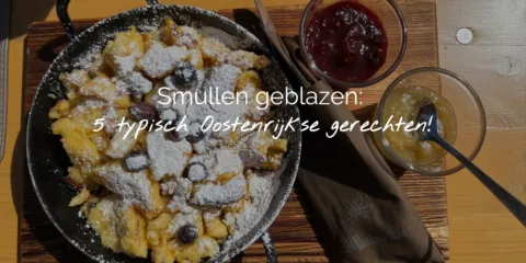 Smullen geblazen 5 typisch Oostenrijkse gerechten Header NL