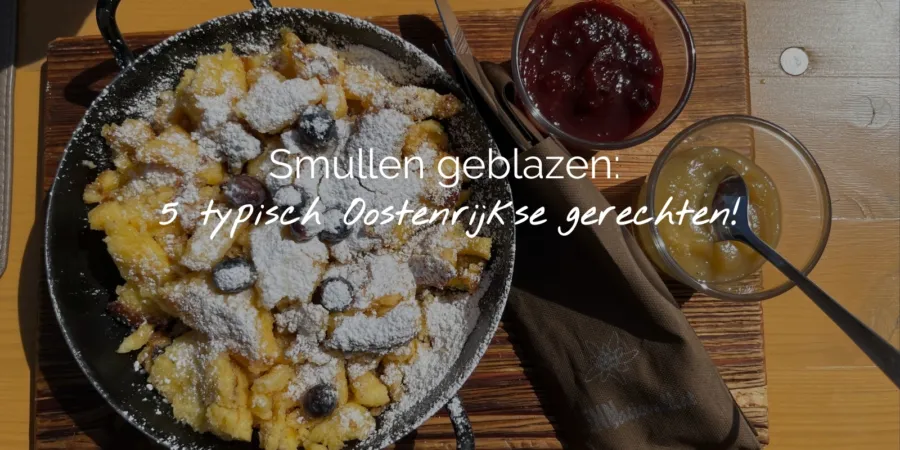 Smullen geblazen 5 typisch Oostenrijkse gerechten Header NL